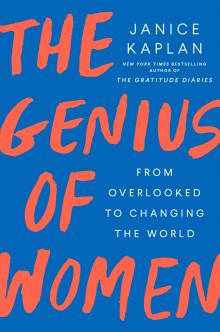 The Genius of Women - Janice Kaplan - 02/20/2020 - 7:00pm