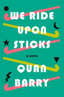 We Ride Upon Sticks - Quan Barry - 03/03/2020 - 7:00pm