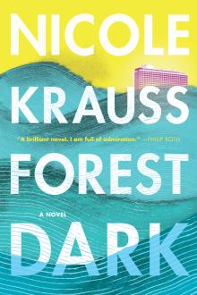 Forest Dark - Nicole Krauss - 10/05/2017 - 7:00pm