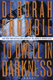 To Dwell in Darkness - Deborah Crombie - 10/16/2014 - 7:30pm